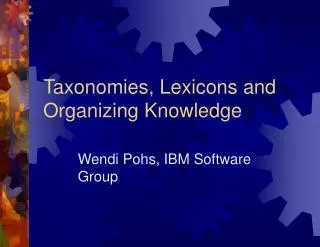 Taxonomies, Lexicons and Organizing Knowledge