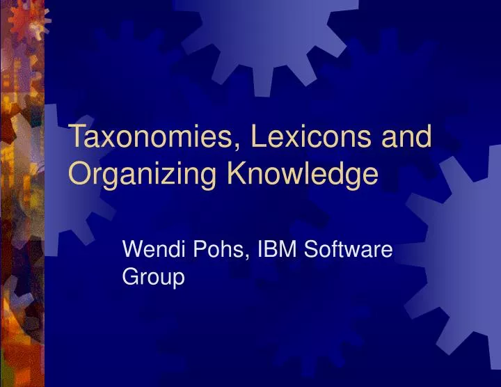taxonomies lexicons and organizing knowledge