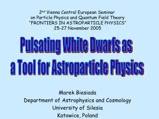 Marek Biesiada Department of Astrophysics and Cosmology University of Silesia Katowice, Poland