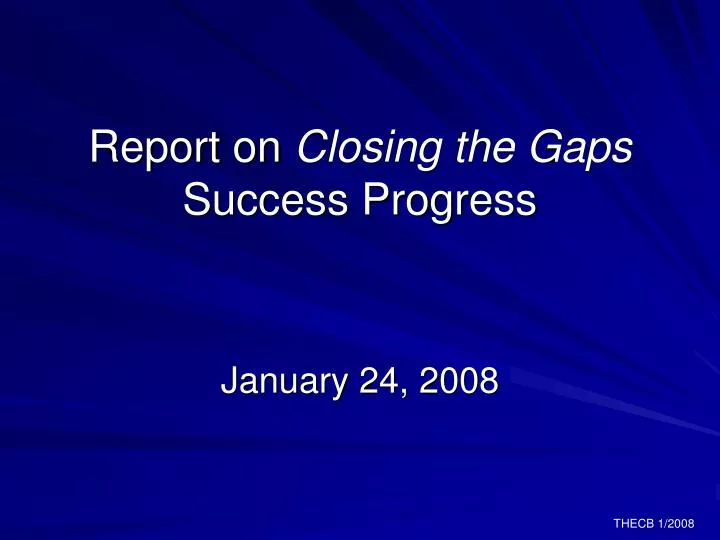 report on closing the gaps success progress