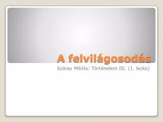 a felvil gosod s