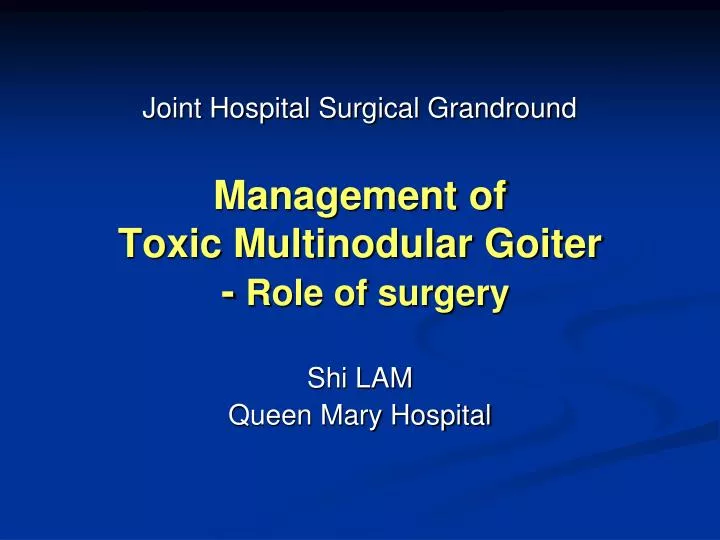 management of toxic multinodular goiter r ole of surgery