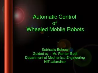 Automatic Control of Wheeled Mobile Robots