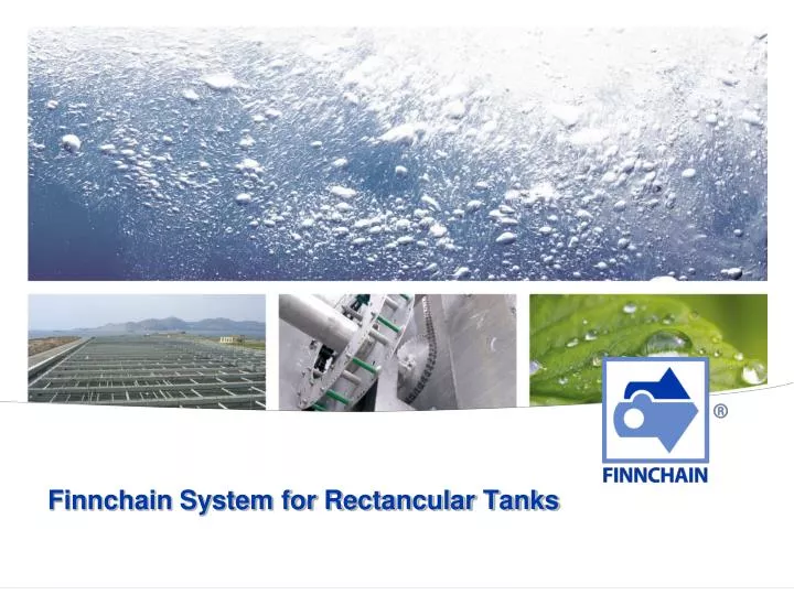 finnchain system for rectancular tanks