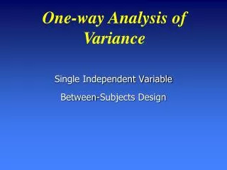 Single Independent Variable Between-Subjects Design