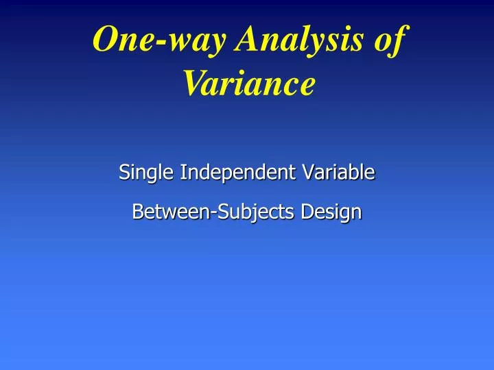 single independent variable between subjects design