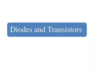 Diodes are the semiconductor pn junction devices.