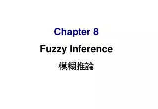 Chapter 8 Fuzzy Inference ????