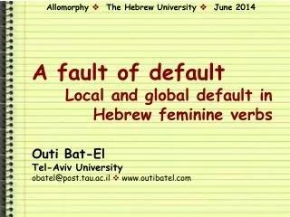 A fault of default Local and global default in Hebrew feminine verbs