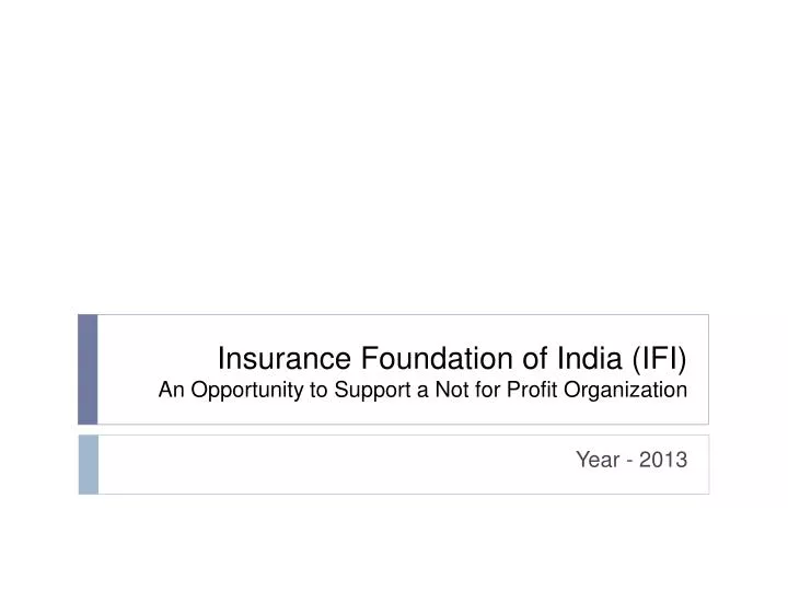 insurance foundation of india ifi an opportunity to support a not for profit organization