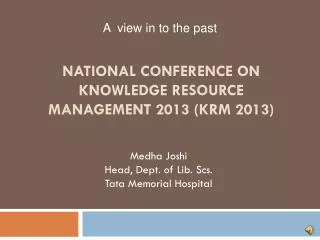 National Conference on Knowledge Resource Management 2013 (KRM 2013)