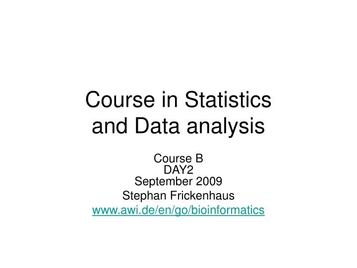 course in statistics and data analysis