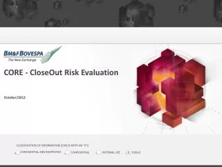 CORE - CloseOut Risk Evaluation October /2012