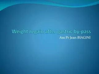 Weight regain after gastric by-pass