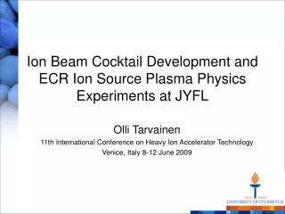 Ion Beam Cocktail Development and ECR Ion Source Plasma Physics Experiments at JYFL