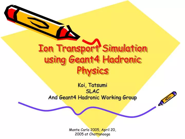 ion transport simulation using geant4 hadronic physics