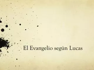 el evangelio seg n lucas