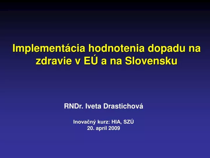 implement cia hodnotenia dopadu na zdravie v e a na slovensku