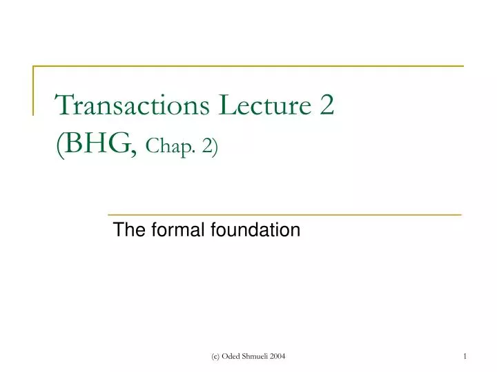 transactions lecture 2 bhg chap 2