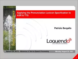 Applying the Pronunciation Lexicon Specification to ASR &amp; TTS