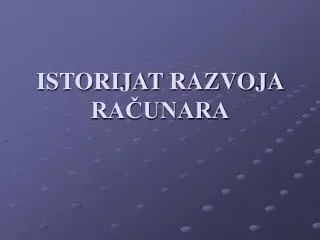 istorijat razvoja ra unara
