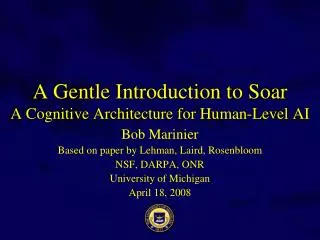 A Gentle Introduction to Soar A Cognitive Architecture for Human-Level AI