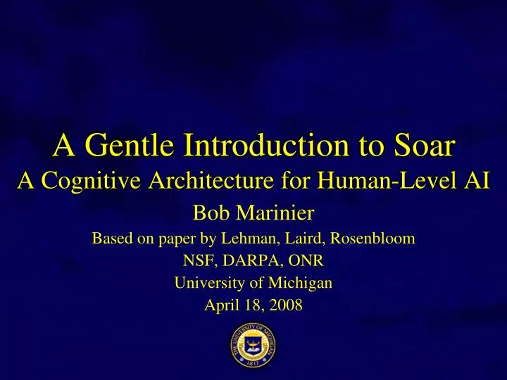 a gentle introduction to soar a cognitive architecture for human level ai