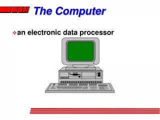 The Computer