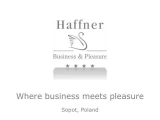 Where business meets pleasure Sopot, Poland