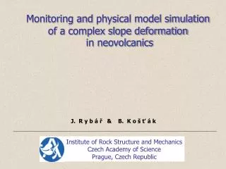Monitoring and physical model simulation of a complex slope deformation in neovolcanics