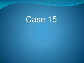 Case 15