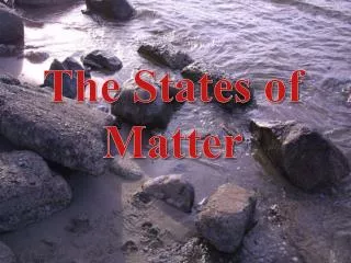 The States of Matter