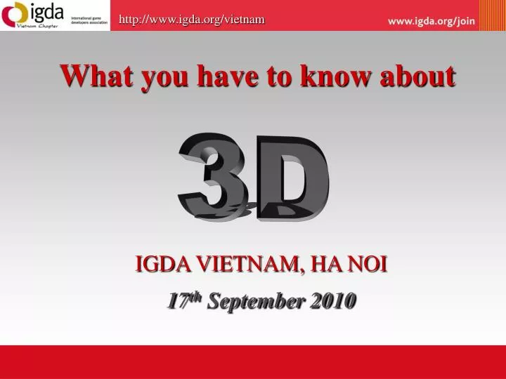 what you have to know about igda vietnam ha noi 17 th september 2010