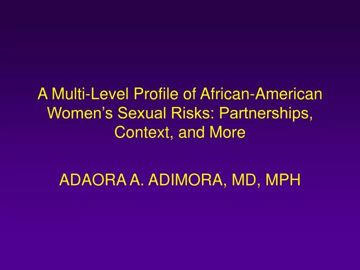 a multi level profile of african american women s sexual risks partnerships context and more