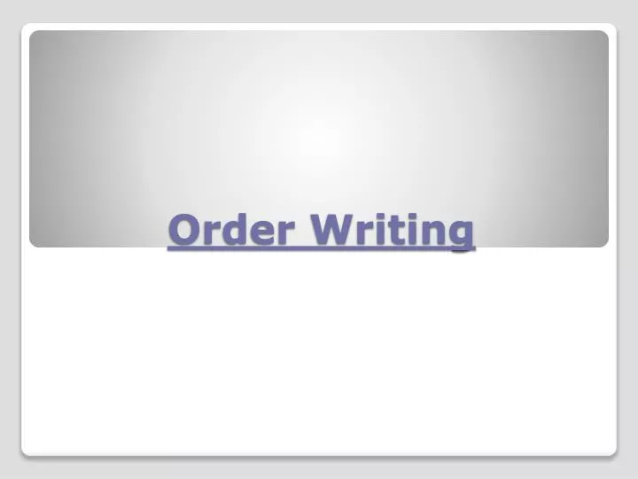 order writing