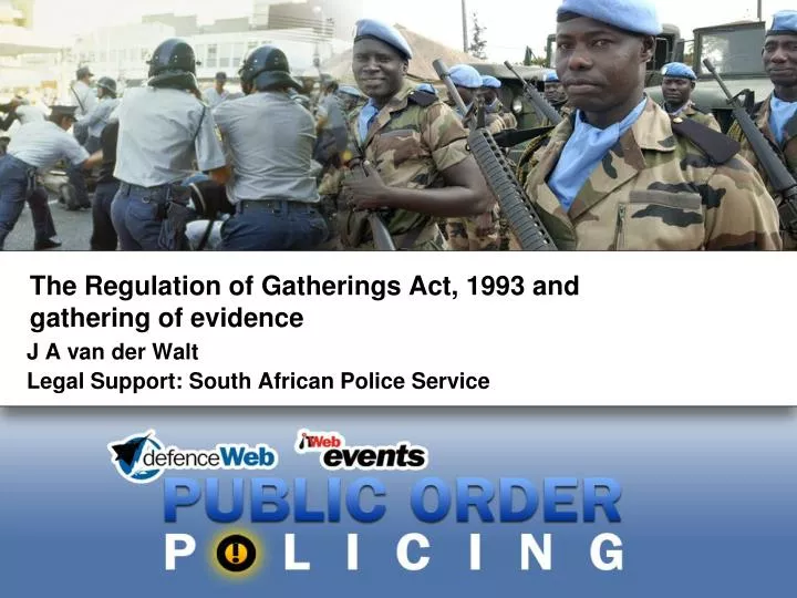 the regulation of gatherings act 1993 and gathering of evidence