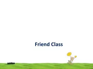 Friend Class