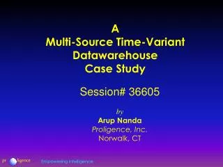 A Multi-Source Time-Variant Datawarehouse Case Study