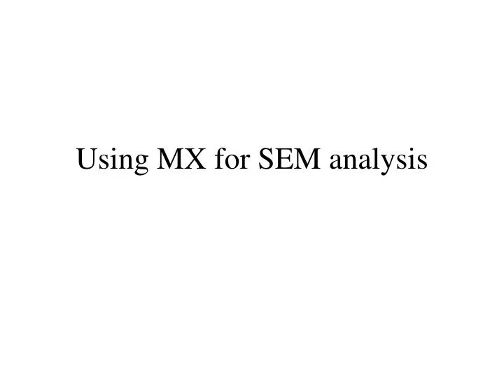 using mx for sem analysis