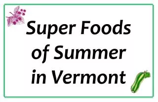Super Foods of Summer in Vermont