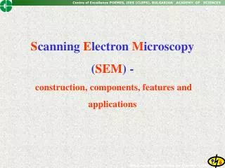 S canning E lectron M icroscopy ( SEM ) - construction, components, features and applications