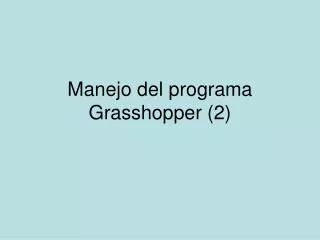 manejo del programa grasshopper 2