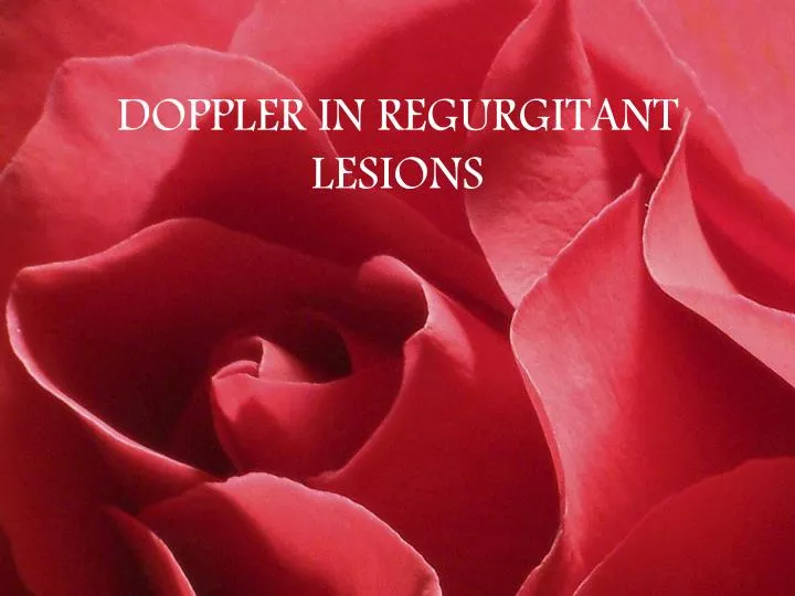 doppler in regurgitant lesions