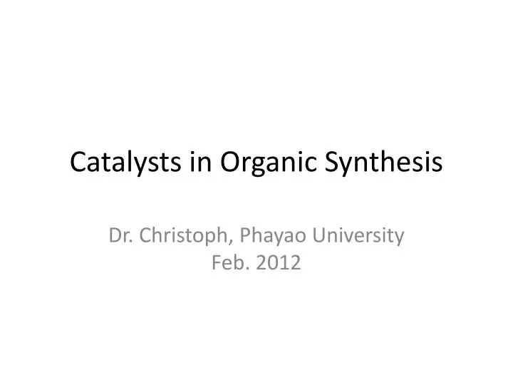 catalysts in organic synthesis