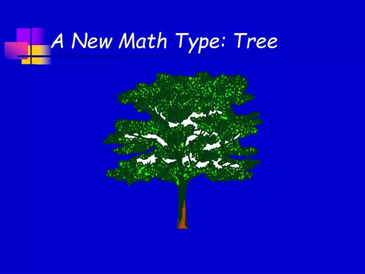 a new math type tree