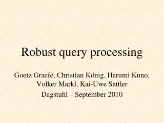 Robust query processing
