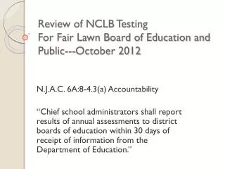 Review of NCLB Testing For Fair Lawn Board of Education and Public---October 2012