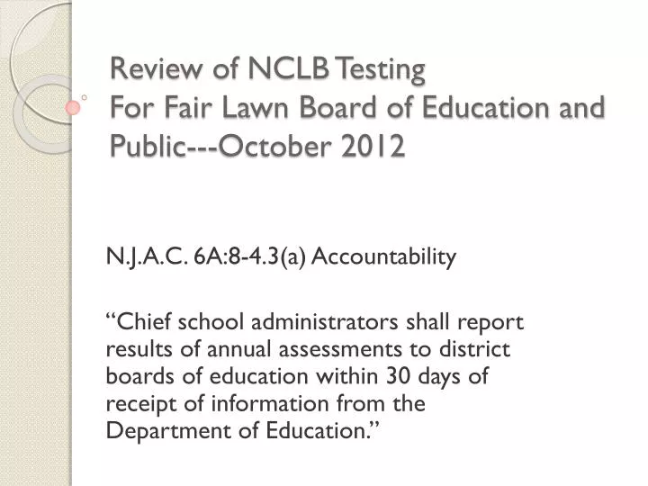 review of nclb testing for fair lawn board of education and public october 2012