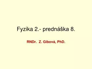fyzika 2 predn ka 8
