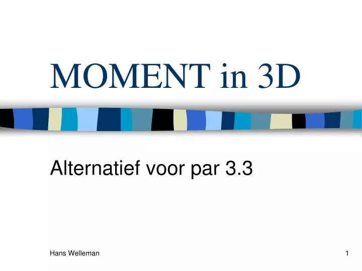 moment in 3d